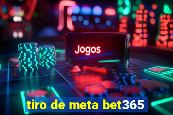 tiro de meta bet365